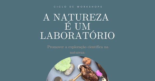 A Natureza é um Laboratório – Ciclo de Workshops